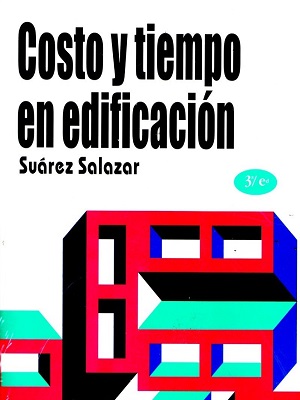 Costo y tiempo en edificacion - Suarez Salazar - Tercera Edicion